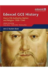 Edexcel GCE History AS Unit 2 A1 Henry VIII: Authority, Nation and Religion, 1509-1540