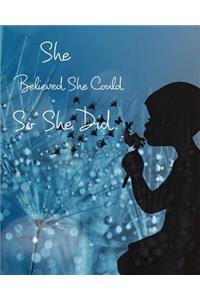 She Believed She Could, So She Did