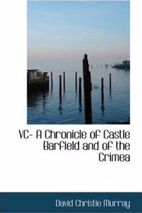 VC- A Chronicle of Castle Barfield and of the Crimea