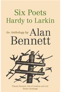 Six Poets: Hardy to Larkin