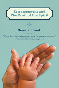 Estrangement and the Fruit of the Spirit