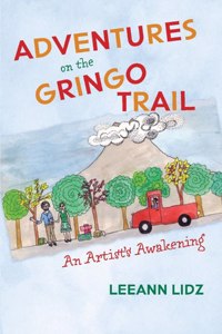 Adventures on the Gringo Trail