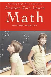Anyone Can Learn Math