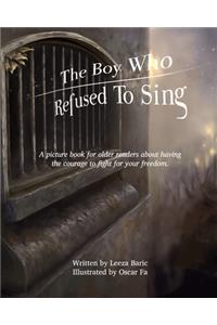 Boy Who Refused to Sing
