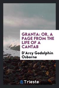 GRANTA: OR, A PAGE FROM THE LIFE OF A CA