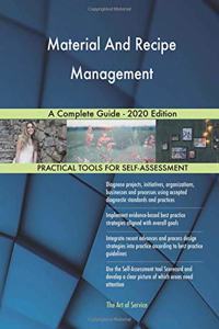Material And Recipe Management A Complete Guide - 2020 Edition