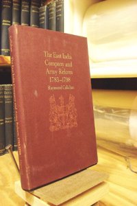 Callahan: The East India Company & Army Reform 1783-1798 (Harvard Historical Monographs)