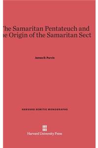 Samaritan Pentateuch and the Origin of the Samaritan Sect