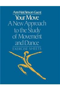 Your Move: A New Approach to the Study of Movement and Dance