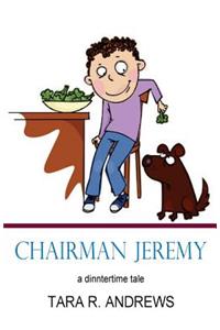 Chairman Jeremy: a dinnertime tale
