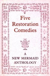 Five Restoration Comedies: A New Mermaids Anthology Paperback â€“ 1 January 1984