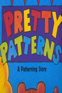 Growing with Math, Grade Pre-K, Math Literature: Pretty Patterns (Patterning), Big Book