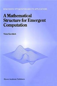 Mathematical Structure for Emergent Computation