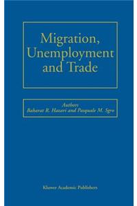 Migration, Unemployment and Trade