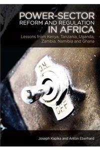Power-Sector Reform and Regulation in Africa