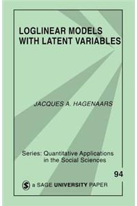 Loglinear Models with Latent Variables