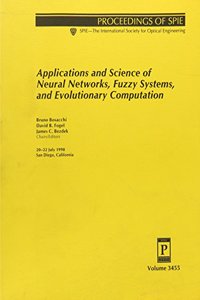 Applications and Science of Neural Networks, Fuzzy Systems, and Evolutionary Computation (Proceedings of Spie--the International Society for Optical Engineering, V. 3455.)