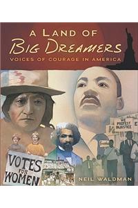 Land of Big Dreamers: Voices of Courage in America