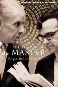 The Lesson of the Master: On Borges and His Work