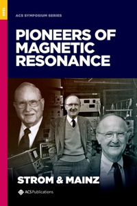Pioneers of Magnetic Resonance
