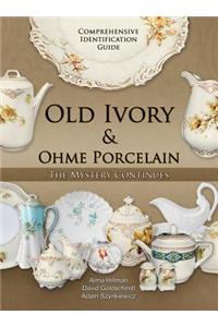 Old Ivory & Ohme Porcelain