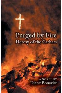 Purged by Fire: Heresy of the Cathars