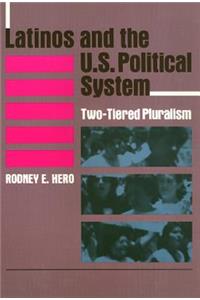 Latinos and the U.S. Political System