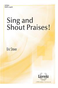 Sing and Shout Praises!