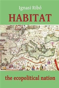 Habitat: The Ecopolitical Nation