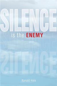 Silence Is The Enemy