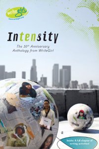 Intensity: The 10th Anniversary Anthhology from Writegirl