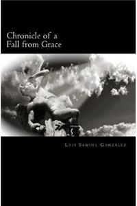Chronicle of a Fall from Grace