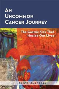 Uncommon Cancer Journey