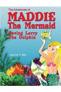 The Adventures of Maddie the Mermaid