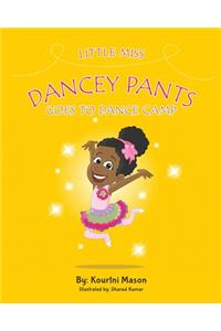 Little Miss Dancey Pants Goes to Dance Camp