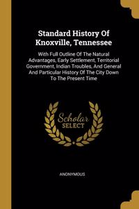 Standard History Of Knoxville, Tennessee