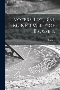 Voters' List, 1891, Municipality of Brussels [microform]