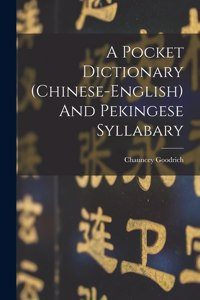 Pocket Dictionary (chinese-english) And Pekingese Syllabary