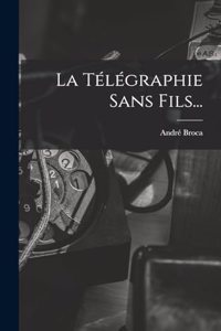 Télégraphie Sans Fils...