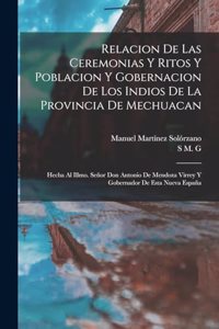 Relacion De Las Ceremonias Y Ritos Y Poblacion Y Gobernacion De Los Indios De La Provincia De Mechuacan