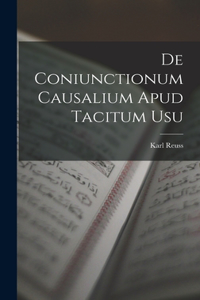 De Coniunctionum Causalium Apud Tacitum Usu