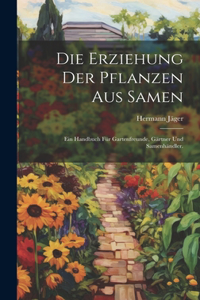 Erziehung der Pflanzen aus Samen