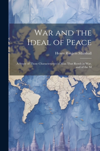 War and the Ideal of Peace