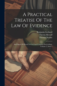 Practical Treatise Of The Law Of Evidence