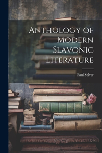 Anthology of Modern Slavonic Literature