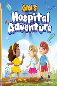 Gigi's Hospital Adventure
