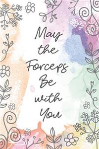 May the Forceps Be with You