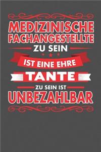Medizinische Fachangestellte Zu Sein Ist Eine Ehre - Tante Zu Sein Ist Unbezahlbar