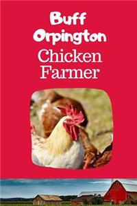 Buff Orpington Chicken Farmer: I LOVE MY BACKYARD CHICKENS! This backyard chicken notebook or journal makes a great gift for pet chicken hobbyists, farmers or any EGGTIVIST.