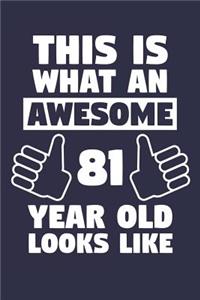 Blank Lined Journal, Notebook, Diary, Planner - This Is What An Awesome 81 Year Old Looks Like - 81st Birthday Gift